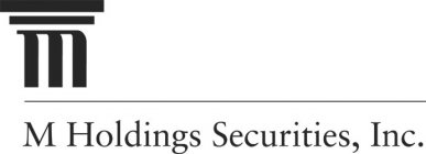 M HOLDINGS SECURITIES, INC.