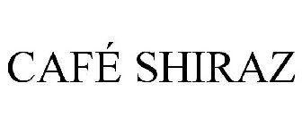 CAFÉ SHIRAZ