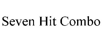 SEVEN HIT COMBO