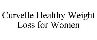 CURVELLE HEALTHY WEIGHT LOSS FOR WOMEN