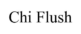 CHI FLUSH