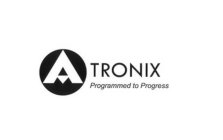 A TRONIX PROGRAMMED TO PROGRESS