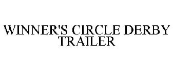 WINNER'S CIRCLE DERBY TRAILER