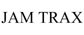 JAM TRAX