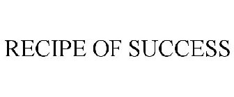 RECIPE OF SUCCESS