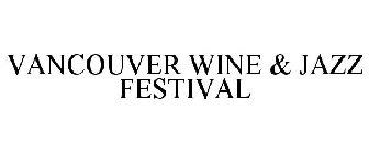 VANCOUVER WINE & JAZZ FESTIVAL