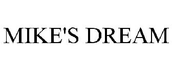 MIKE'S DREAM