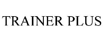TRAINER PLUS