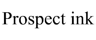 PROSPECT INK