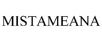 MISTAMEANA