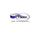 COMFORT FACTOR COMFORT - THE MOST IMPORTANT FACTOR!