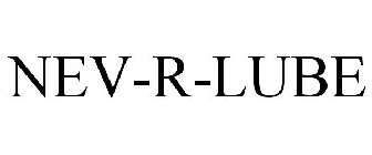 NEV-R-LUBE