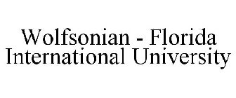 WOLFSONIAN - FLORIDA INTERNATIONAL UNIVERSITY