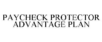 PAYCHECK PROTECTOR ADVANTAGE PLAN