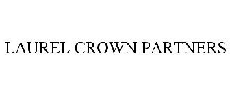 LAUREL CROWN PARTNERS