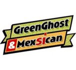 GREENGHOST & MEXSÍCAN