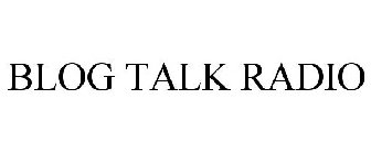 BLOG TALK RADIO