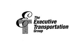 ET THE EXECUTIVE TRANSPORTATION GROUP