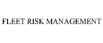 FLEET RISK MANAGEMENT