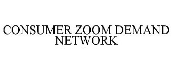 CONSUMER ZOOM DEMAND NETWORK