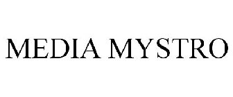 MEDIA MYSTRO