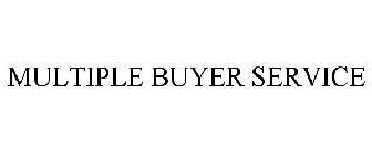 MULTIPLE BUYER SERVICE