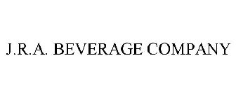 J.R.A. BEVERAGE COMPANY