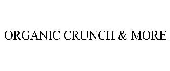 ORGANIC CRUNCH & MORE