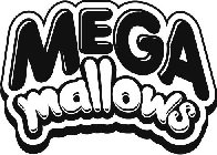 MEGA MALLOWS