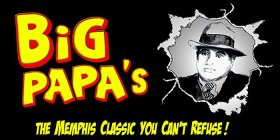 BIG PAPA'S THE MEMPHIS CLASSIC YOU CAN'T REFUSE!