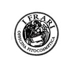 I FRARI OFFICINA FITOCOSMETICA