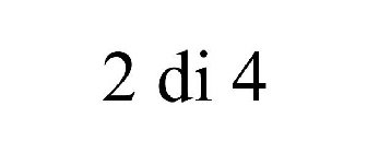 2 DI 4