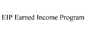 EIP EARNED INCOME PROGRAM