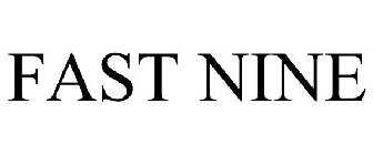 FAST NINE