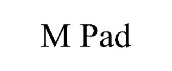 M PAD