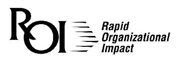 ROI RAPID ORGANIZATIONAL IMPACT