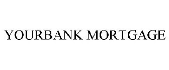 YOURBANK MORTGAGE