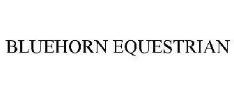 BLUEHORN EQUESTRIAN