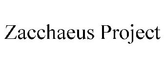ZACCHAEUS PROJECT