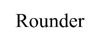 ROUNDER