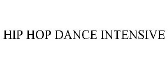 HIP HOP DANCE INTENSIVE