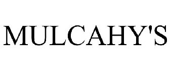 MULCAHY'S