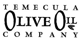 TEMECULA OLIVE OIL COMPANY