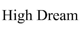 HIGH DREAM