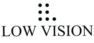 L LOW VISION