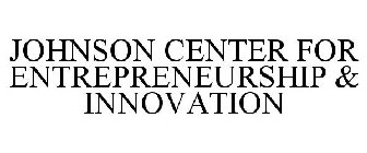 JOHNSON CENTER FOR ENTREPRENEURSHIP & INNOVATION