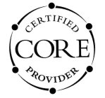 CORE CERTIFIED PROVIDER