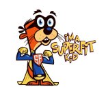 I'M A SUPERFIT KID