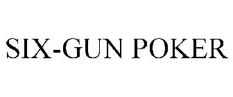 SIX-GUN POKER