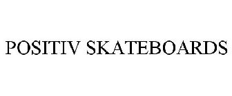 POSITIV SKATEBOARDS